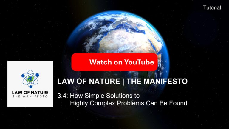 LoN-Manifesto Tutorial 3.4: How Simple Solutions to Highly Complex Problems Can Be Found