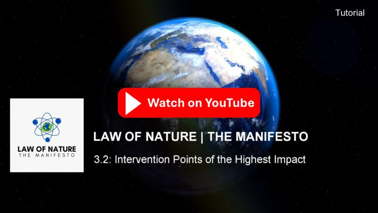 LAW OF NATURE | THE MANIFESTO: Tutorial 3.2 - Intervention Points of the Highest Impact