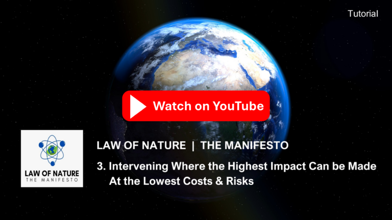 LoN-Manifesto Tutorial 3: Intervening Where the Highest Impact Can be Made At the Lowest Costs & Risks